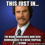 this-just-in-the-miami-hurricanes-have-been-downgraded-to-a-weak-tropical-storm.jpg