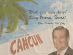 ted-cruz-meme-wish-you-were-here-cancun.jpg ted-cruz-meme-wish-you-were-here-cancun.jpg