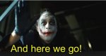 Here we go Joker.jpg Here we go Joker.jpg