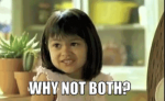 Why Not Both gif.png